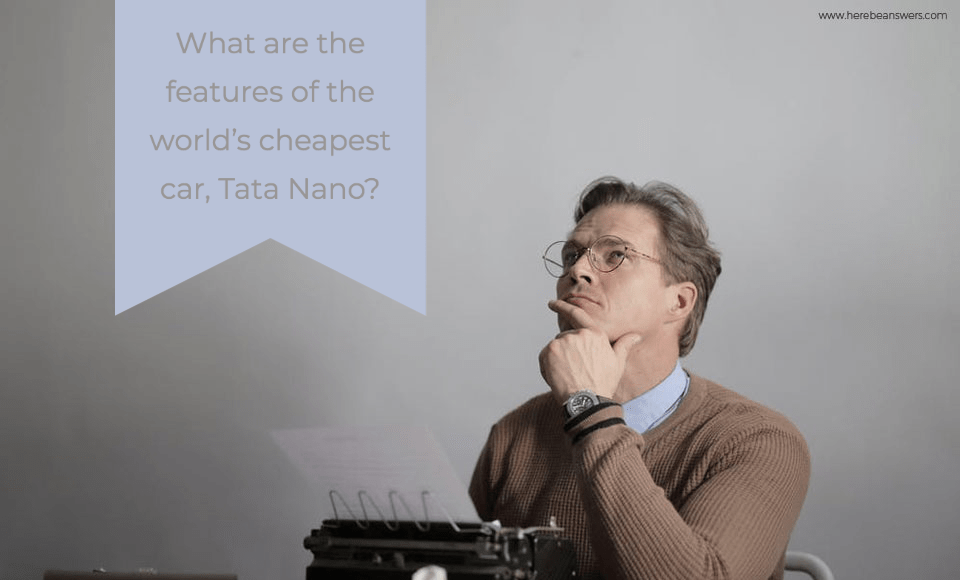 What are the features of the world's cheapest car   Tata Nano
