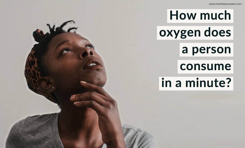 How much oxygen does a person consume in a minute