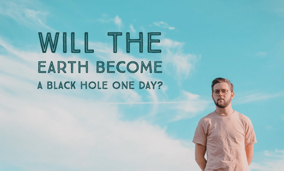 Will the Earth become a black hole one day