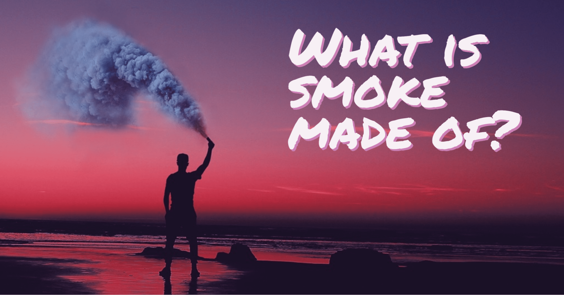 What is smoke made of?