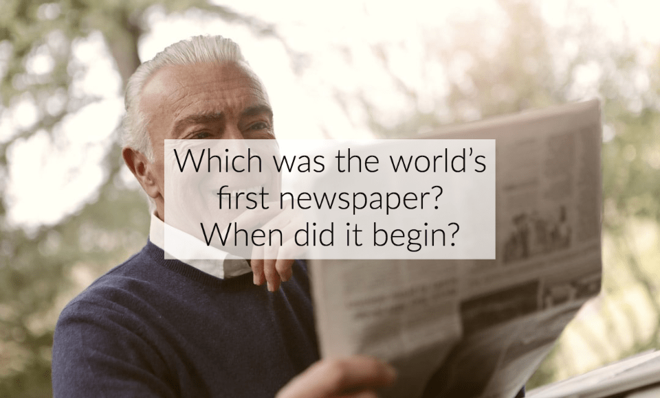Which was the worlds first newspaper When did it begin
