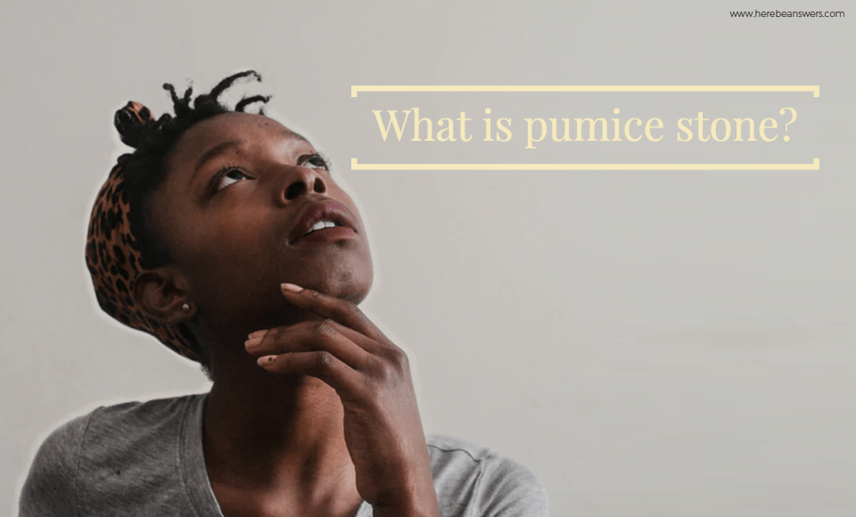 What is pumice stone?