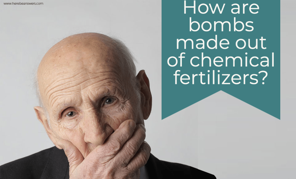 How are bombs made out of chemical fertilizers?