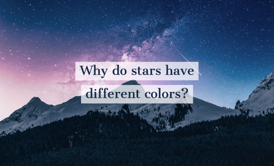 Why do stars have different colors