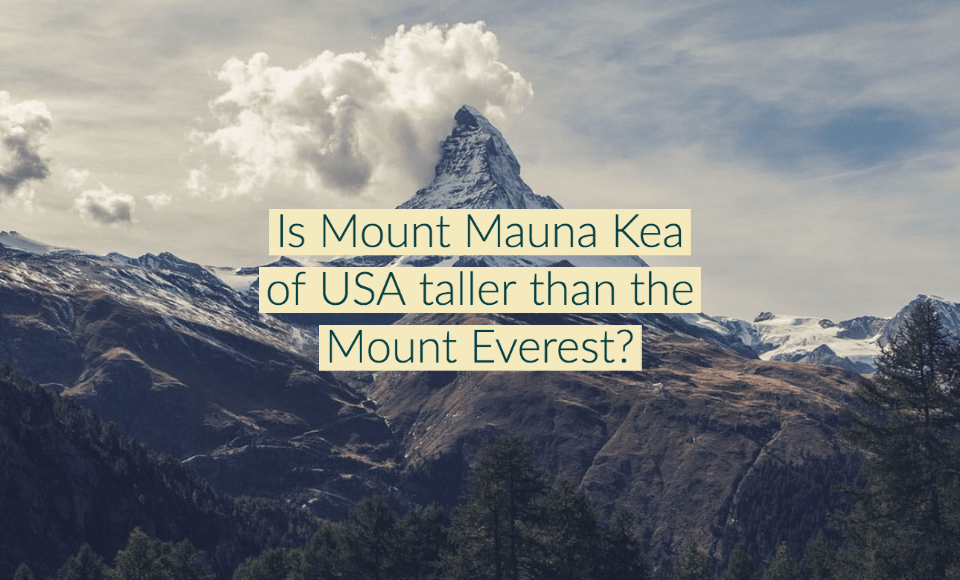 Is Mount Mauna Kea of USA taller than the Mount Everest