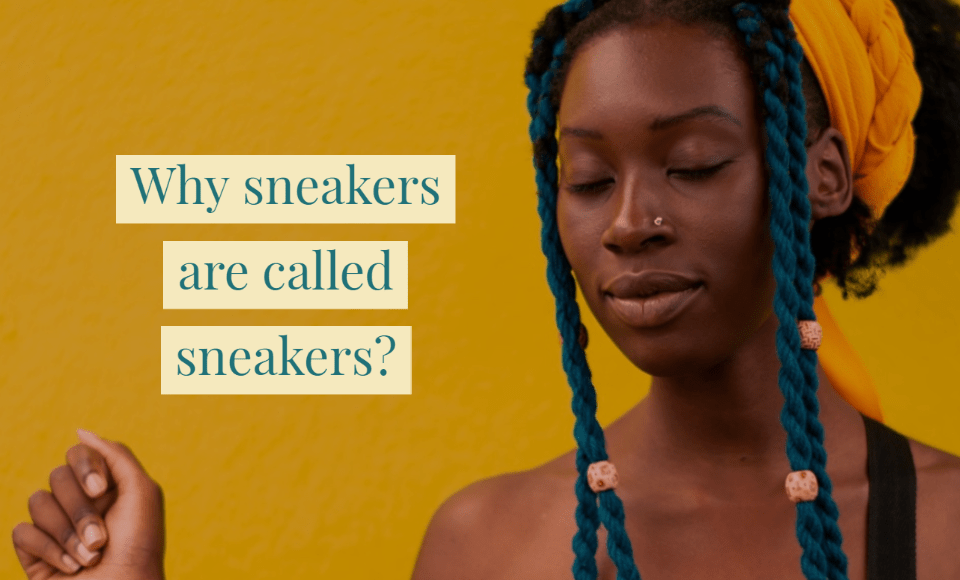 Why sneakers are called sneakers