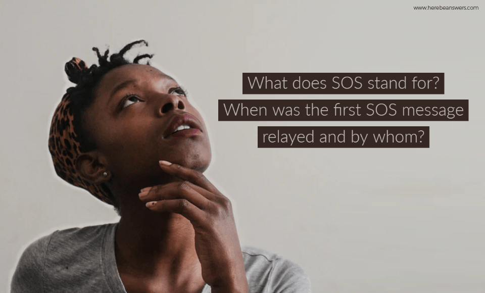 What does SOS stand for? When was the first SOS message relayed and by whom?