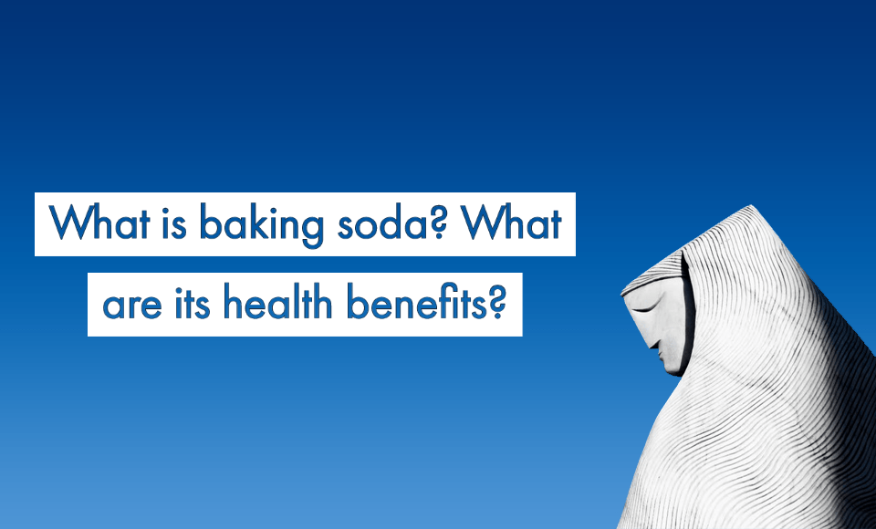 What is baking soda? What are its health benefits?