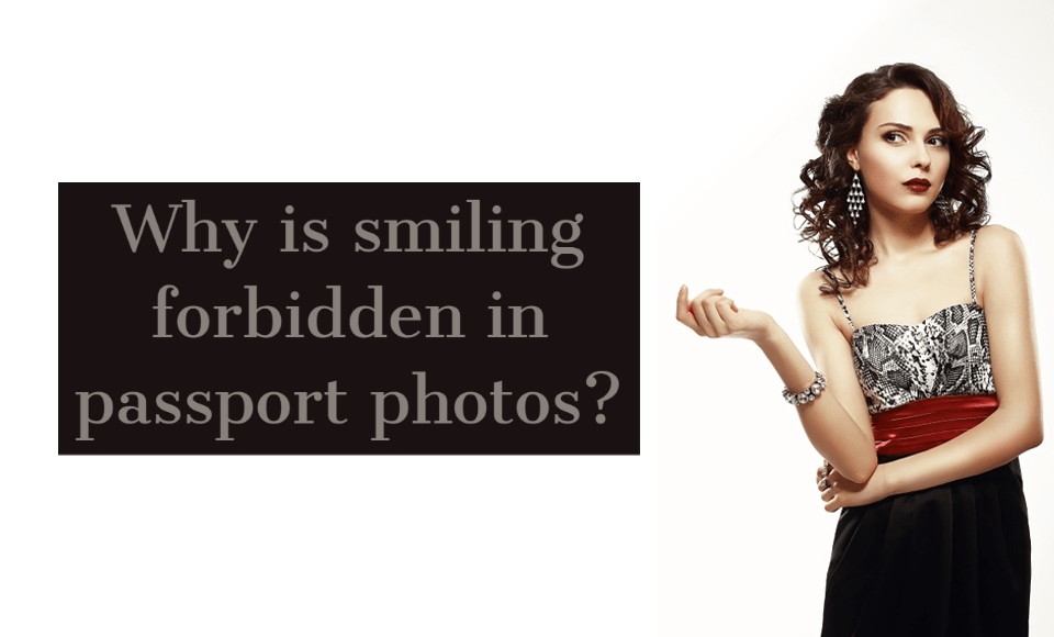 Why is smiling forbidden in passport photos