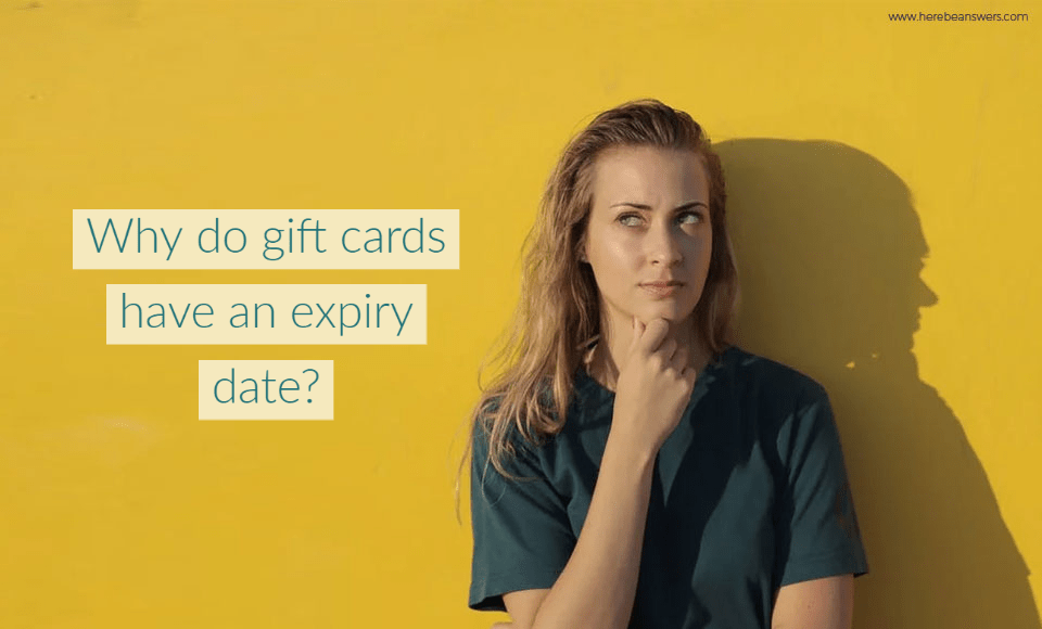 Why do gift cards have an expiry date?