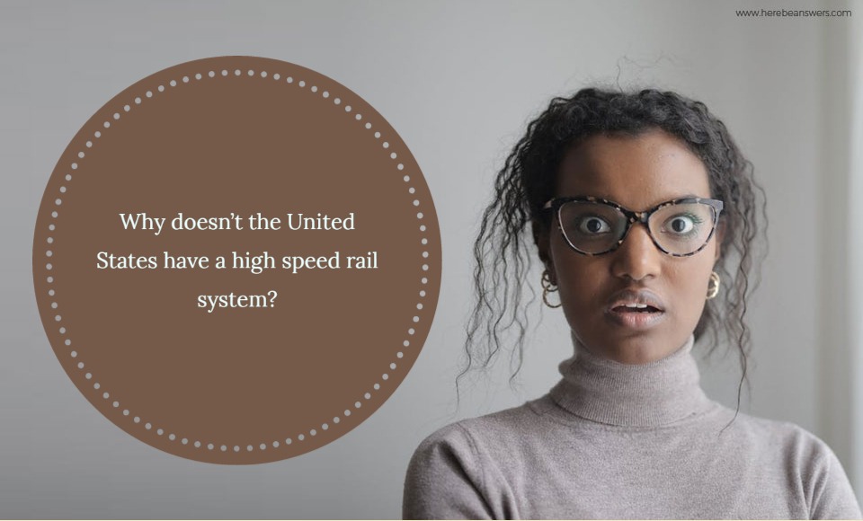 Why doesn't the United States have a high speed rail system?