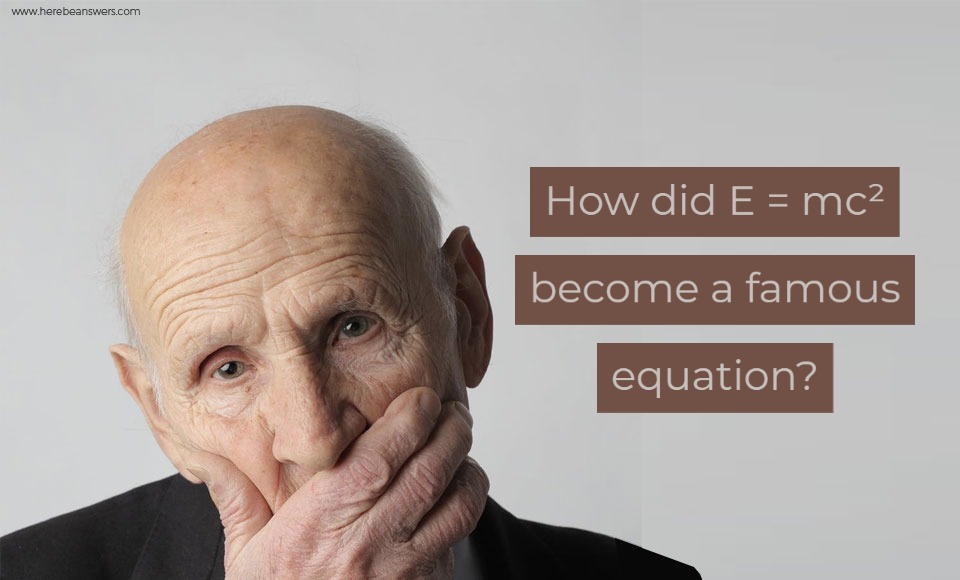 How did E mc2 become a famous equation